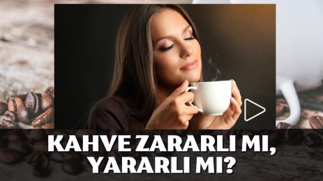 Kahve zararlı mı, yararlı mı?