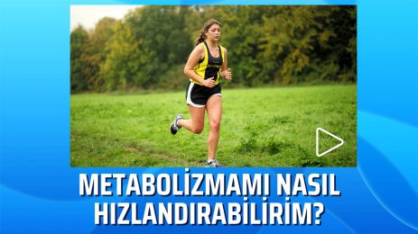 Metabolizmamı nasıl hızlandırabilirim?