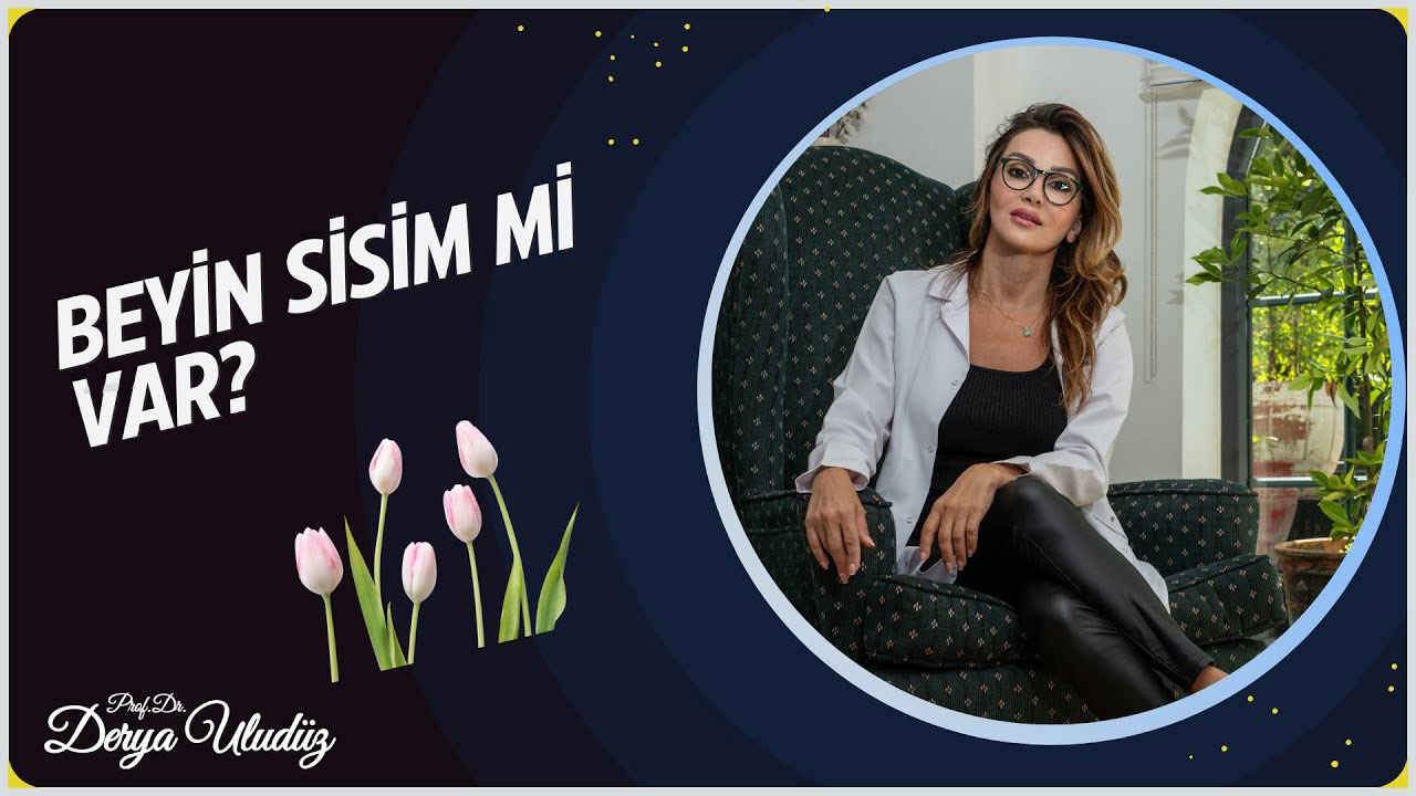 Beyin Sisim Var, Ne yapmalıyım?
