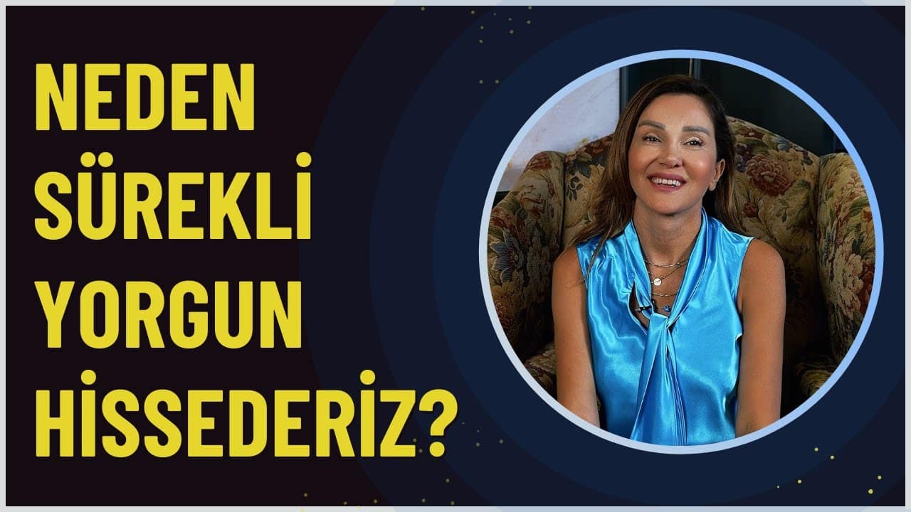 Neden Sürekli Yorgun Hissederiz?